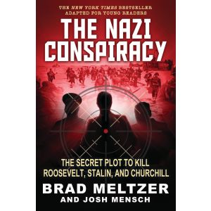 The Nazi Conspiracy: The Secret Plot to Kill Roosevelt, Stalin, and Churchill (Young Reader's Edition)
