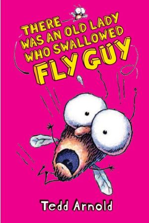 Fly Guy #4: There Was an Old Lady Who Swallowed Fly Guy