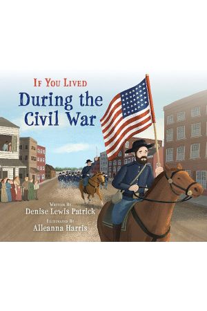 If You Lived During the Civil War