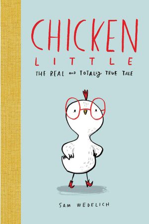Chicken Little: The Real and Totally True Tale