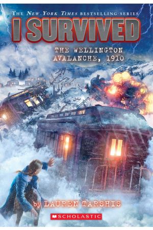 I Survived #22: I Survived the Wellington Avalanche, 1910