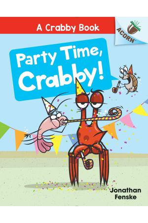 A Crabby Book #6: Party Time, Crabby