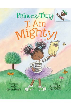 Princess Truly #6: I Am Mighty