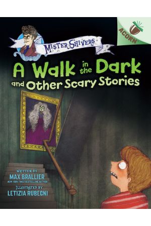 Mister Shivers #4: The Walk in the Dark and Other Scary Stories