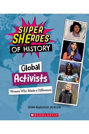 Global Activists: Women Who Made a Difference