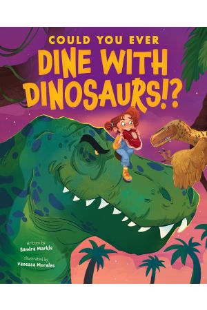 Could You Ever Dine with Dinosaurs!?