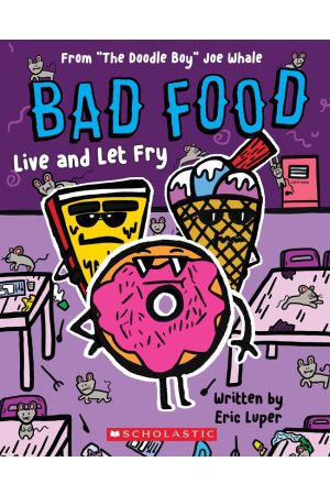Bad Food #4: Live and Let Fry