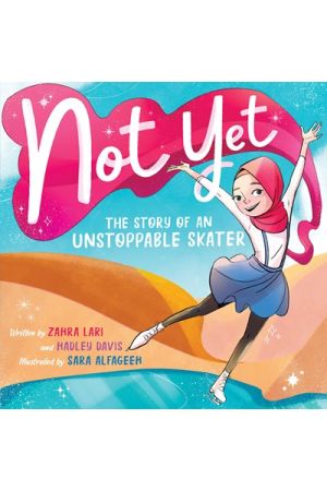 Not Yet: The Story of an Unstoppable Skater