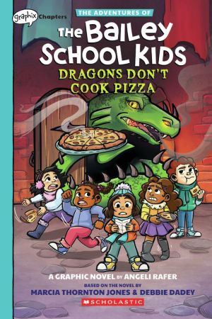 Adventures of the Bailey School Kids #4: Dragons Don't Cook Pizza