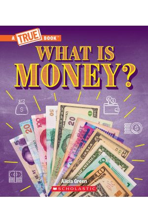 What is Money?: Bartering, Cash, Cryptocurrency... And Much More!