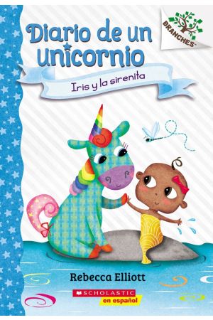 Diario de un Unicornio #5: Iris y la sirenita (Bo and the Merbaby)