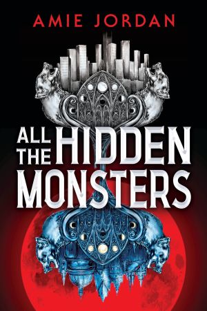 All The Hidden Monsters (Book #1)