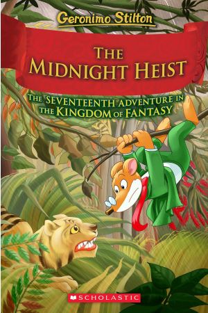 Geronimo Stilton and The Kingdom of Fantasy #17: The Midnight Heist