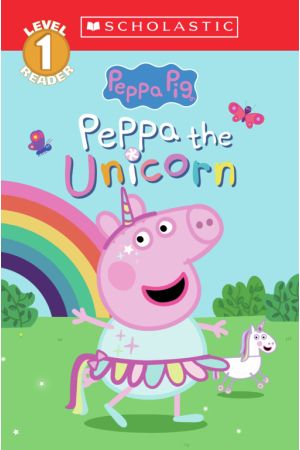 Peppa The Unicorn (Peppa Pig: Scholastic Level 1 Reader #14)