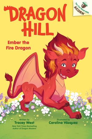 Dragon Hill #1: Ember the Fire Dragon