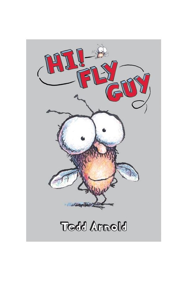 Fly Guy #1: Hi! Fly Guy
