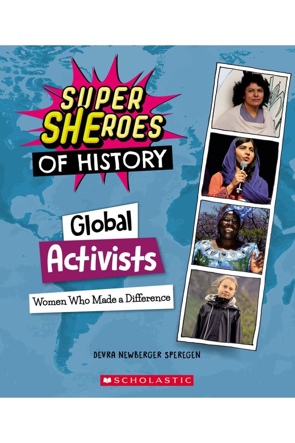 Global Activists: Women Who Made a Difference