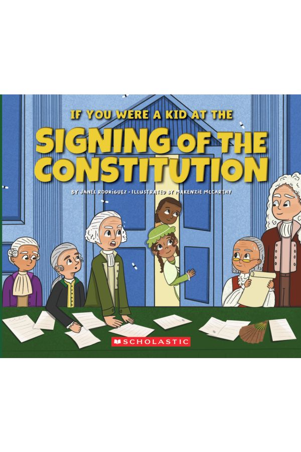 If You Were A Kid At The Signing Of The Constitution (1787)